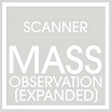 scanner mass observation (expanded) room40