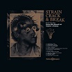 strain crack & break: music from the nurse with wound list volume one (france) finders keepers