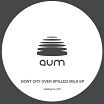 teno don''t cry over spilled milk aum recordings