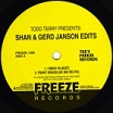 todd terry shan & gerd janson edits freeze