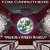 tom carruthers programmed world l.i.e.s.