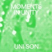 uni son moments in unity we play house