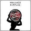 wallace ripples rhythm section international