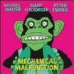 mechanical malfunction mary halvorson peter evans weasel walter