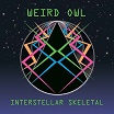 weird owl interstellar skeletal a recordings