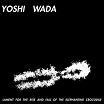 yoshi wada lament for the rise & fall of the elephantine crocodile états-unis