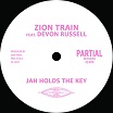 zion train feat. devon russel jah holds the key partial