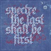 spectre-the last shall be first lp