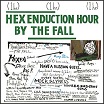 the fall-hex enduction hour lp